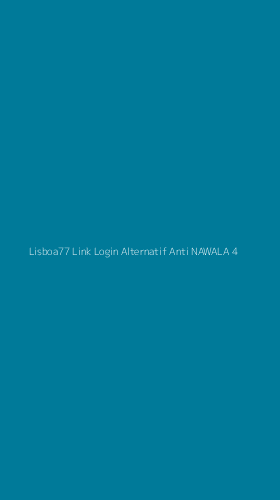 Tampilan Antarmuka Aplikasi Lisboa77 Link Login Alternatif Anti Nawala - 4