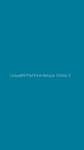 Tampilan Antarmuka Aplikasi Lisboa99 Platform Belajar Online - 3