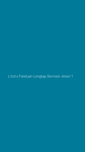Tampilan Antarmuka Aplikasi Litoto Panduan Lengkap Bermain Aman - 1
