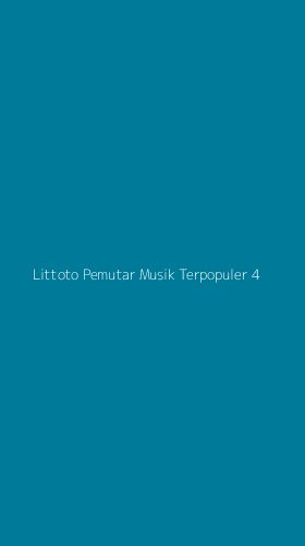 Tampilan Antarmuka Aplikasi Littoto Pemutar Musik Terpopuler - 4
