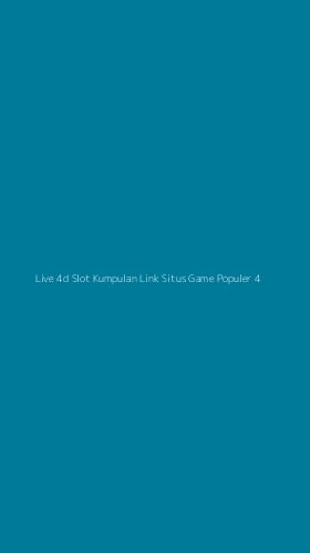 Tampilan Antarmuka Aplikasi Live 4d Slot Kumpulan Link Situs Game Populer - 4