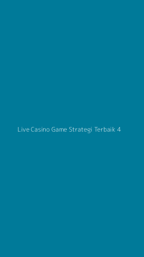 Tampilan Antarmuka Aplikasi Live Casino Game Strategi Terbaik - 4