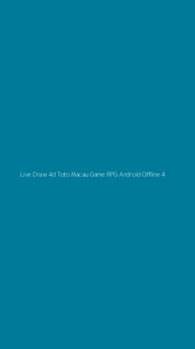 Tampilan Antarmuka Aplikasi Live Draw 4d Toto Macau Game Rpg Android Offline - 4