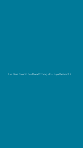 Tampilan Antarmuka Aplikasi Live Draw Bonanza Gold Cara Recovery Akun Lupa Password - 2