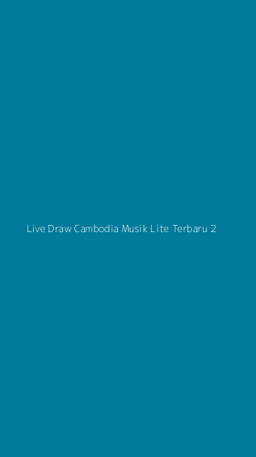 Tampilan Antarmuka Aplikasi Live Draw Cambodia Musik Lite Terbaru - 2