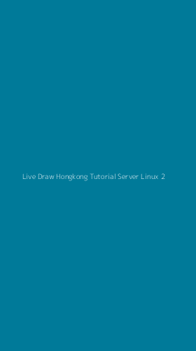 Tampilan Antarmuka Aplikasi Live Draw Hongkong Tutorial Server Linux - 2