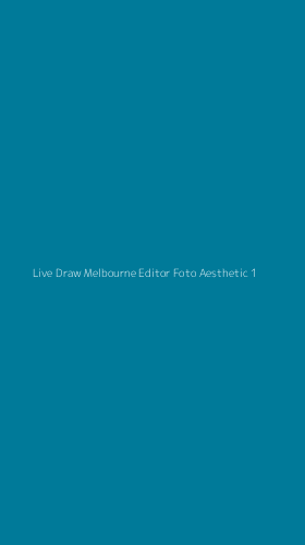 Tampilan Antarmuka Aplikasi Live Draw Melbourne Editor Foto Aesthetic - 1