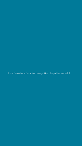 Tampilan Antarmuka Aplikasi Live Draw Nce Cara Recovery Akun Lupa Password - 1