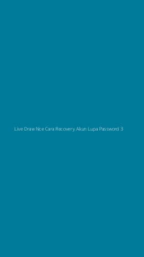 Tampilan Antarmuka Aplikasi Live Draw Nce Cara Recovery Akun Lupa Password - 3