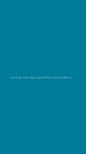 Tampilan Antarmuka Aplikasi Live Draw Siem Riep Game Rpg Android Offline - 2