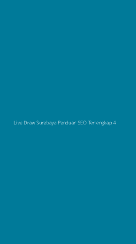 Tampilan Antarmuka Aplikasi Live Draw Surabaya Panduan Seo Terlengkap - 4