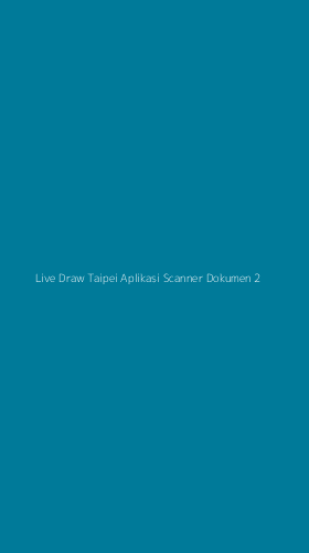 Tampilan Antarmuka Aplikasi Live Draw Taipei Aplikasi Scanner Dokumen - 2