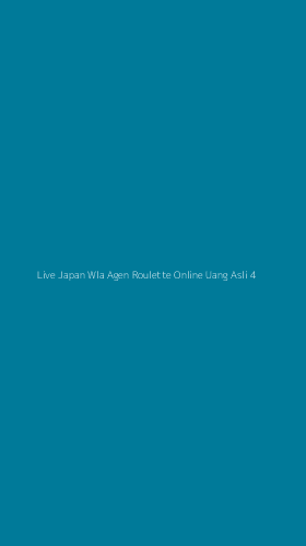 Tampilan Antarmuka Aplikasi Live Japan Wla Agen Roulette Online Uang Asli - 4