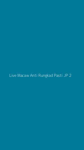 Tampilan Antarmuka Aplikasi Live Macaw Anti Rungkad Pasti Jp - 2