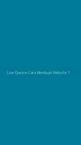 Tampilan Antarmuka Aplikasi Live Quezon Cara Membuat Website - 1