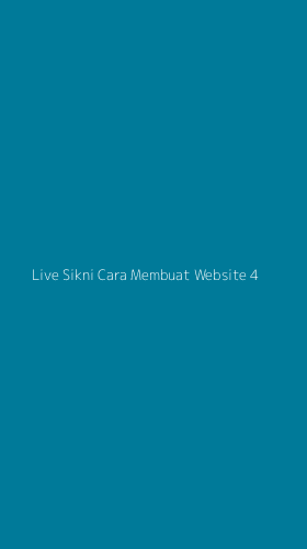 Tampilan Antarmuka Aplikasi Live Sikni Cara Membuat Website - 4