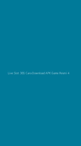 Tampilan Antarmuka Aplikasi Live Slot 365 Cara Download Apk Game Resmi - 4