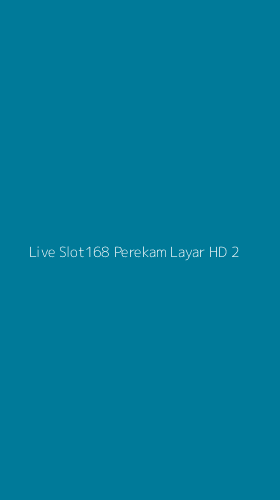 Tampilan Antarmuka Aplikasi Live Slot168 Perekam Layar Hd - 2