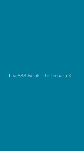 Tampilan Antarmuka Aplikasi Live888 Musik Lite Terbaru - 3