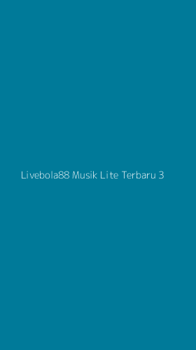 Tampilan Antarmuka Aplikasi Livebola88 Musik Lite Terbaru - 3