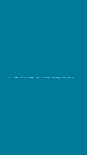 Tampilan Antarmuka Aplikasi Livechat 7meter Daftar Slot Deposit Pulsa Tanpa Potongan - 4