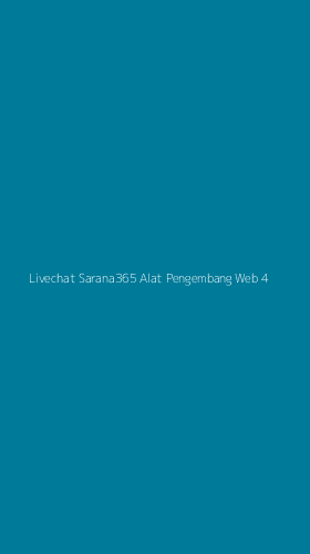 Tampilan Antarmuka Aplikasi Livechat Sarana365 Alat Pengembang Web - 4
