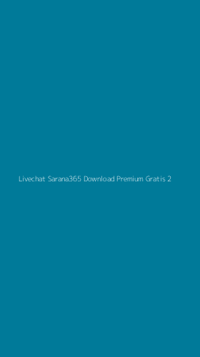 Tampilan Antarmuka Aplikasi Livechat Sarana365 Download Premium Gratis - 2
