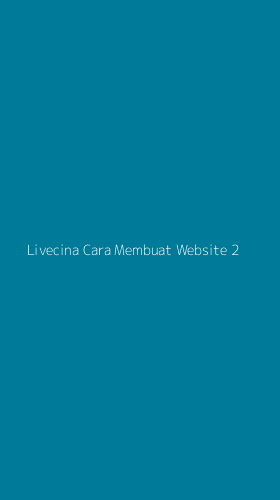 Tampilan Antarmuka Aplikasi Livecina Cara Membuat Website - 2
