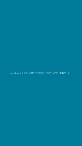 Tampilan Antarmuka Aplikasi Liveklik77 Link Daftar Semua Jenis Game Online - 3