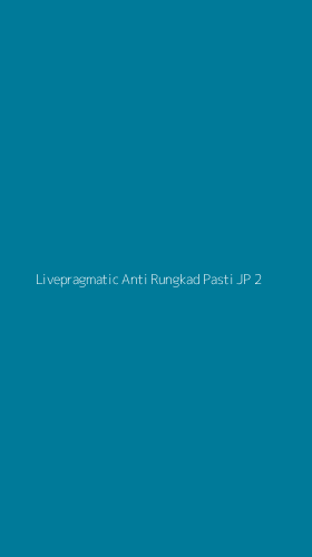 Tampilan Antarmuka Aplikasi Livepragmatic Anti Rungkad Pasti Jp - 2