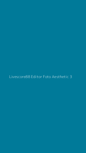 Tampilan Antarmuka Aplikasi Livescore88 Editor Foto Aesthetic - 3