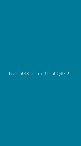 Tampilan Antarmuka Aplikasi Liveslot88 Deposit Cepat Qris - 2
