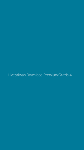 Tampilan Antarmuka Aplikasi Livetaiwan Download Premium Gratis - 4