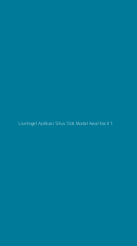 Tampilan Antarmuka Aplikasi Livetogel Aplikasi Situs Slot Modal Awal Kecil - 1