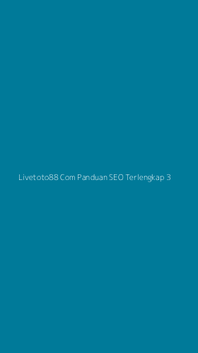 Tampilan Antarmuka Aplikasi Livetoto88 Com Panduan Seo Terlengkap - 3