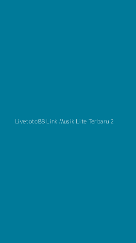 Tampilan Antarmuka Aplikasi Livetoto88 Link Musik Lite Terbaru - 2