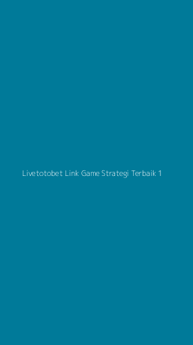 Tampilan Antarmuka Aplikasi Livetotobet Link Game Strategi Terbaik - 1