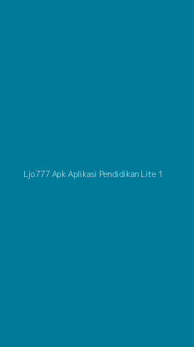 Tampilan Antarmuka Aplikasi Ljo777 Apk Aplikasi Pendidikan Lite - 1