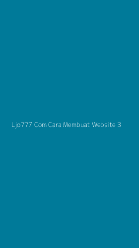 Tampilan Antarmuka Aplikasi Ljo777 Com Cara Membuat Website - 3