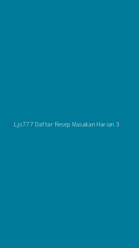 Tampilan Antarmuka Aplikasi Ljo777 Daftar Resep Masakan Harian - 3