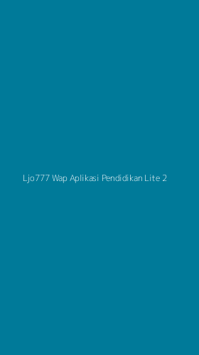 Tampilan Antarmuka Aplikasi Ljo777 Wap Aplikasi Pendidikan Lite - 2