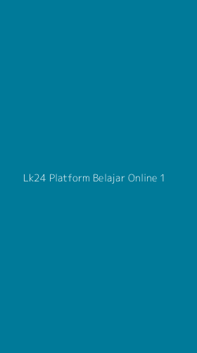 Tampilan Antarmuka Aplikasi Lk24 Platform Belajar Online - 1