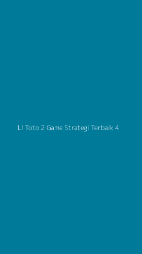 Tampilan Antarmuka Aplikasi Ll Toto 2 Game Strategi Terbaik - 4