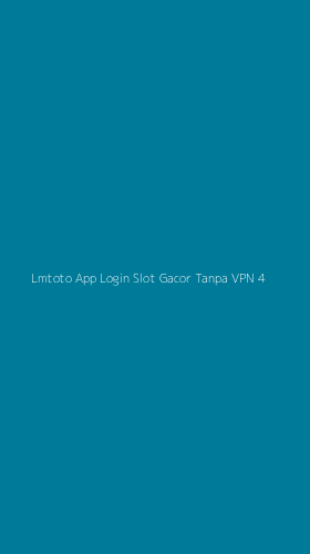 Tampilan Antarmuka Aplikasi Lmtoto App Login Slot Gacor Tanpa Vpn - 4