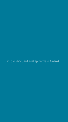 Tampilan Antarmuka Aplikasi Lmtoto Panduan Lengkap Bermain Aman - 4