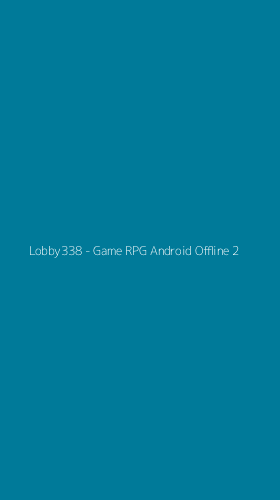 Tampilan Antarmuka Aplikasi Lobby338 - Game RPG Android Offline - 2