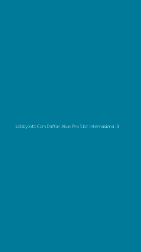 Tampilan Antarmuka Aplikasi Lobbytoto Com Daftar Akun Pro Slot Internasional - 3