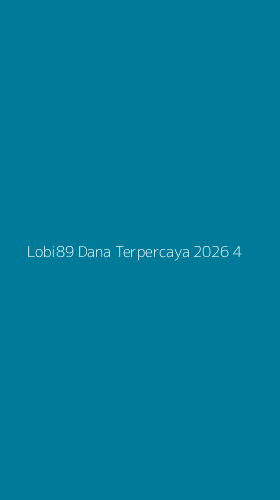 Tampilan Antarmuka Aplikasi Lobi89 Dana Terpercaya 2026 - 4