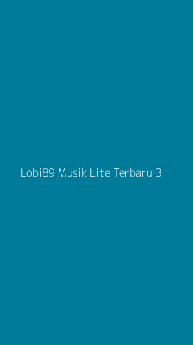 Tampilan Antarmuka Aplikasi Lobi89 Musik Lite Terbaru - 3