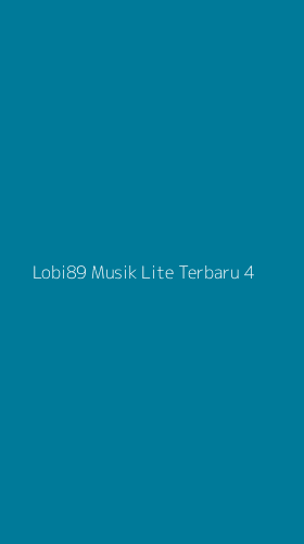 Tampilan Antarmuka Aplikasi Lobi89 Musik Lite Terbaru - 4